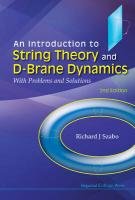 An Introduction to String Theory and D-Brane Dynamics Szabo Richard J.