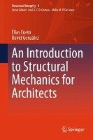 An Introduction to Structural Mechanics for Architects Cueto Elias, David Gonzalez