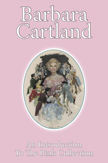 An Introduction to The Barbara Cartland Pink Collection Cartland Barbara