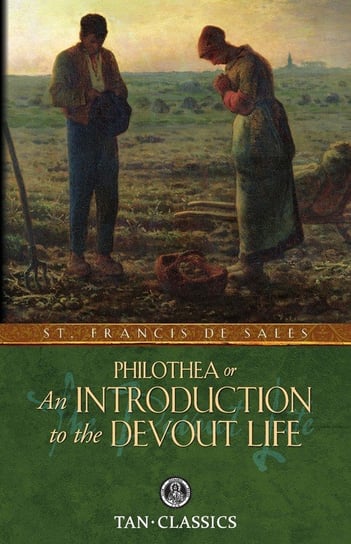 An Introduction to the Devout Life St. Francis de Sales