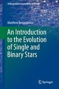 An Introduction to the Evolution of Single and Binary Stars Benacquista Matthew