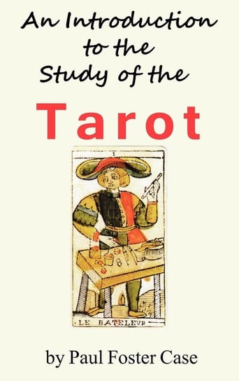 An Introduction to the Study of the Tarot Case Paul Foster