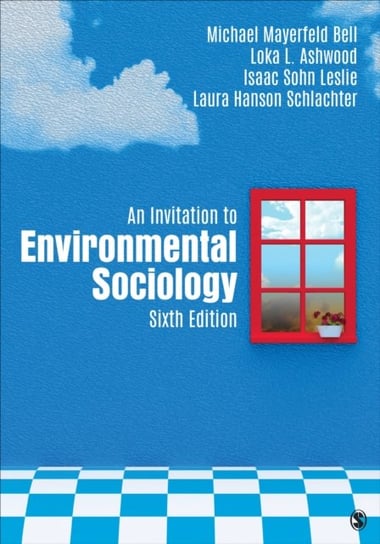 An Invitation to Environmental Sociology Bell Michael Mayerfeld, Ashwood Loka L.