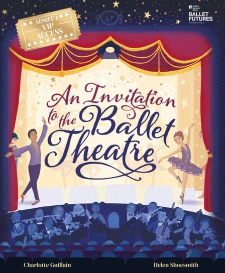 An Invitation to the Ballet Theatre Charlotte Guillain