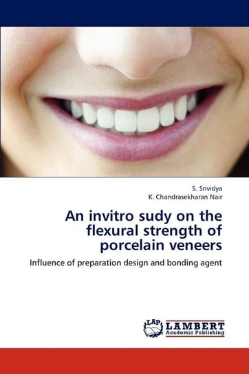 An invitro sudy on the flexural strength of porcelain veneers Srividya S.