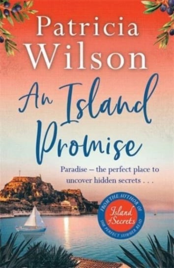 An Island Promise: Escape to the Greek islands with this perfect beach read Patricia Wilson