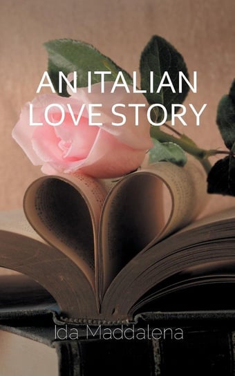An Italian Love Story Maddalena Ida