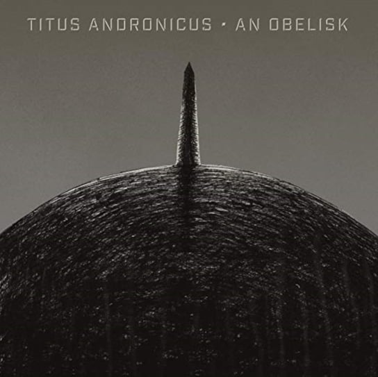 An Obelisk, płyta winylowa Titus Andronicus