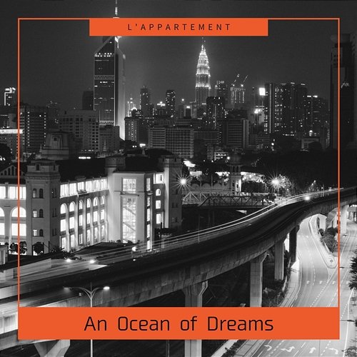 An Ocean of Dreams L'appartement