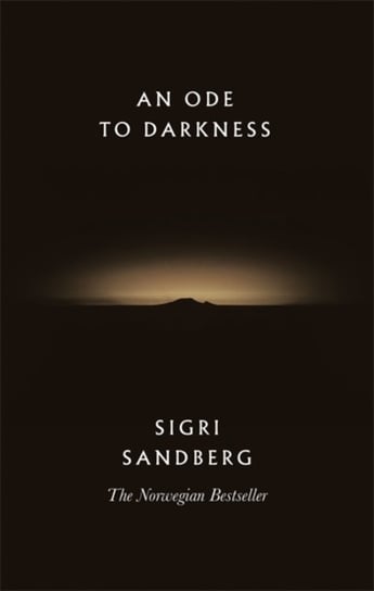 An Ode to Darkness Sandberg Sigri