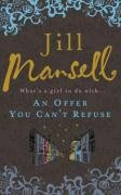 An Offer You Can't Refuse Mansell Jill