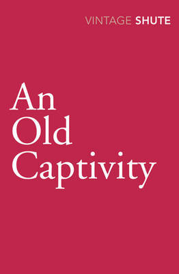 An Old Captivity Shute Nevil