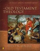 An Old Testament Theology Waltke Bruce K., Yu Charles