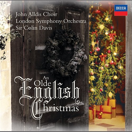 An Olde English Christmas John Alldis Choir, London Symphony Orchestra, Sir Colin Davis