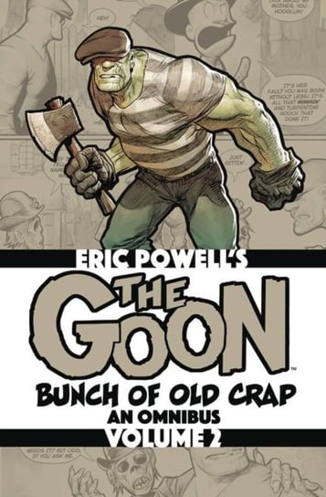 An Omnibus. The Goon. Bunch of Old Crap. Volume 2 Powell Eric
