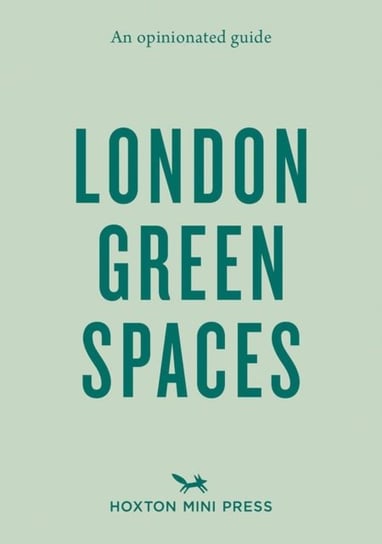 An Opinionated Guide To London Green Spaces Ades Harry, Marco Kesseler