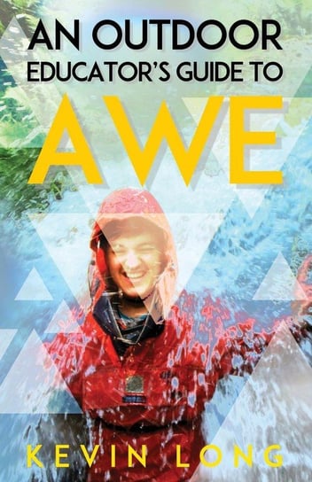 An Outdoor Educator's Guide to Awe Long Kevin P.