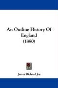 An Outline History of England (1890) Joy James Richard