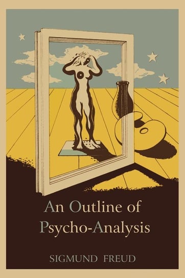 An Outline of Psycho-Analysis Freud Sigmund