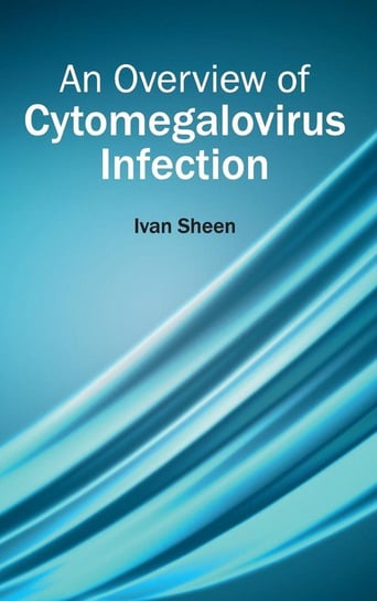 An Overview of Cytomegalovirus Infection Null
