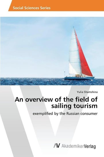 An overview of the field of sailing tourism Shamshina Yulia