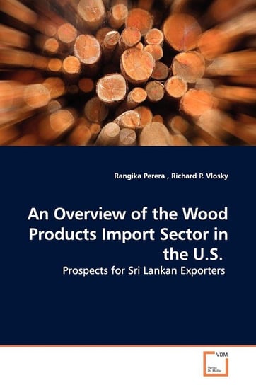An Overview of the Wood Products Import Sector in  the U.S. Perera Rangika