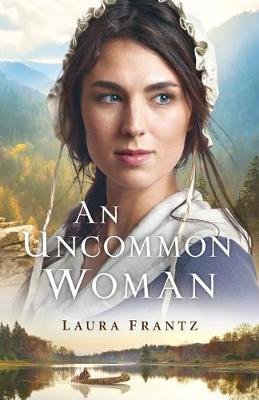 An Uncommon Woman Frantz Laura