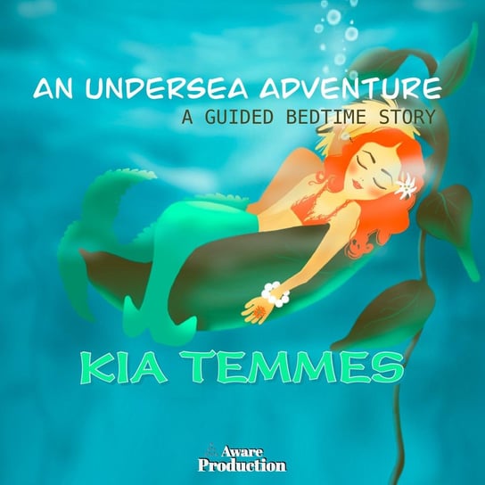 An Undersea Adventure Kia Temmes