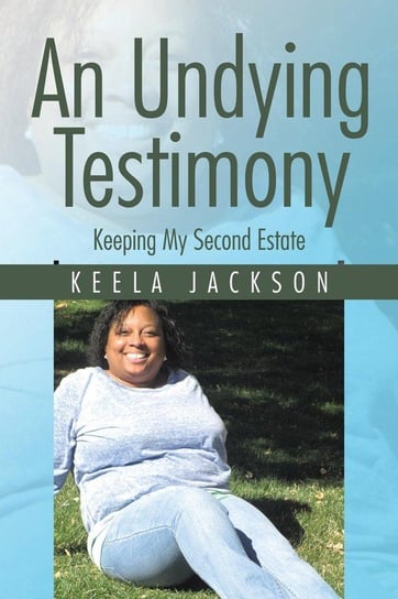 An Undying Testimony Jackson Keela