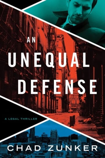 An Unequal Defense Chad Zunker