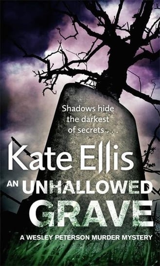 An Unhallowed Grave: Book 3 in the DI Wesley Peterson crime series Ellis Kate