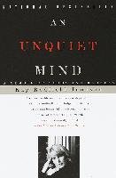 An Unquiet Mind: A Memoir of Moods and Madness Jamison Kay Redfield