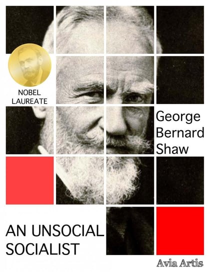 An Unsocial Socialist Shaw George Bernard