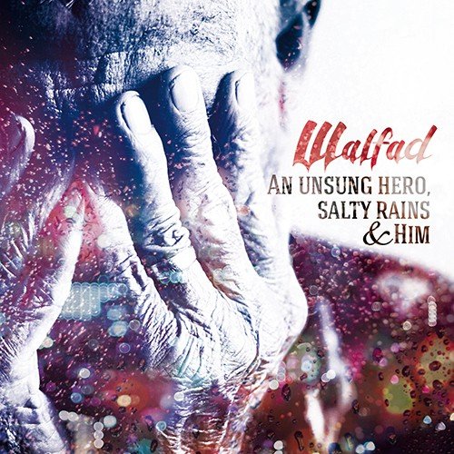 An Unsung Hero, Salty Rains & Him (Polish Version) Walfad
