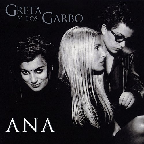 Ana Greta Y Los Garbo