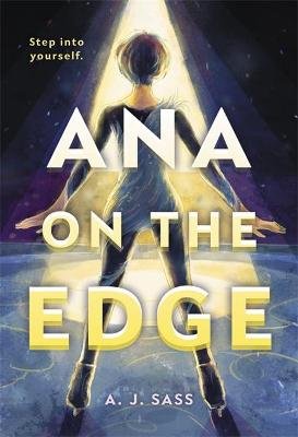 Ana on the Edge A. J. Sass