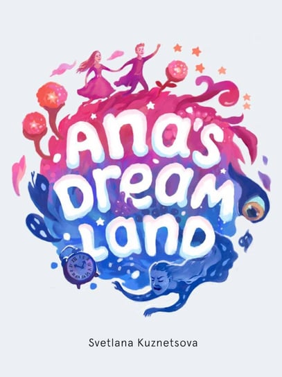 Ana's Dream Land Kouznetsova Swetlana
