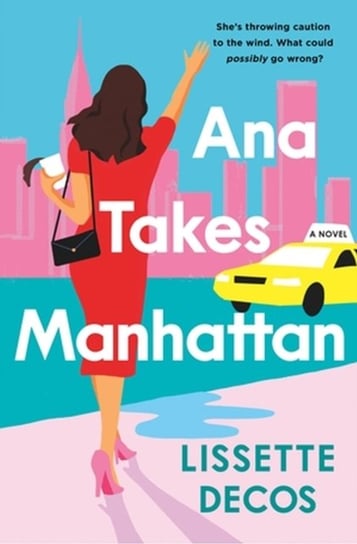 Ana Takes Manhattan Little, Brown & Company