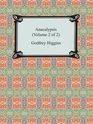Anacalypsis (Volume 2 of 2) Higgins Godfrey