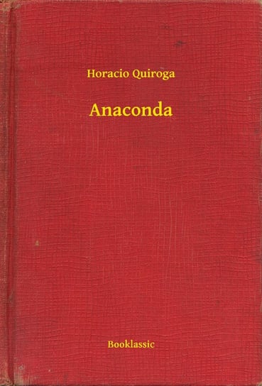 Anaconda - ebook epub Quiroga Horacio