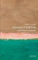Anaesthesia: A Very Short Introduction O'donnell Aidan