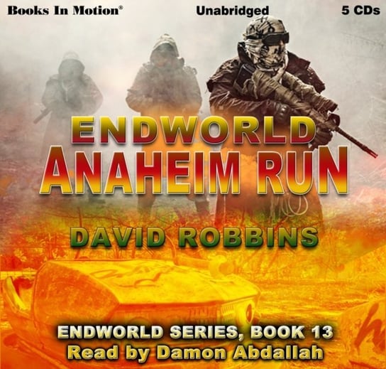 Anaheim Run. Endworld Series. Book 13 Robbins David L.