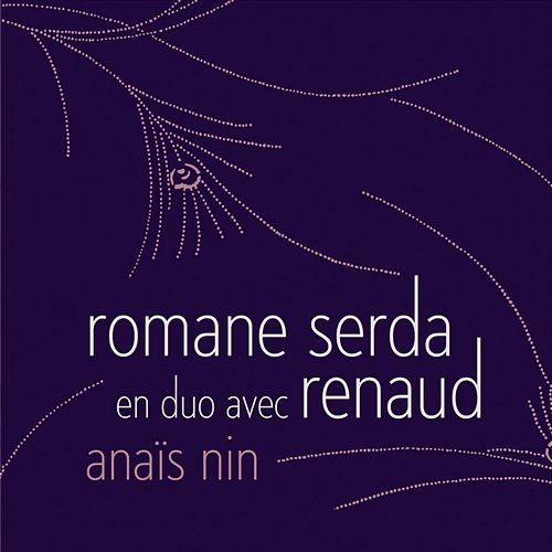 Anaïs Nin Romane Serda & Renaud