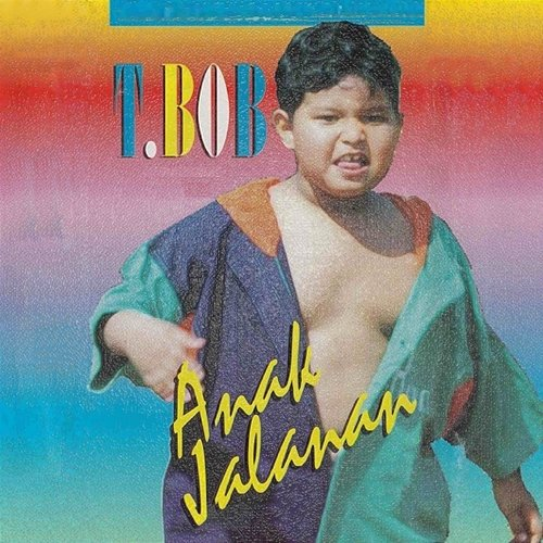 Anak Jalanan T.Bob