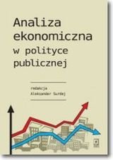 Analiza ekonomiczna w polityce publicznej Opracowanie zbiorowe