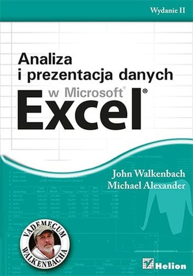 Analiza i prezentacja danych w Microsoft Excel. Vademecum Walkenbacha Walkenbach John, Alexander Michael