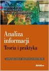 Analiza Informacji. Teoria i praktyka Opracowanie zbiorowe