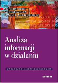 Analiza informacji w działaniu Liedel Krzysztof, Piasecka Paulina, Aleksandrowicz Tomasz R.