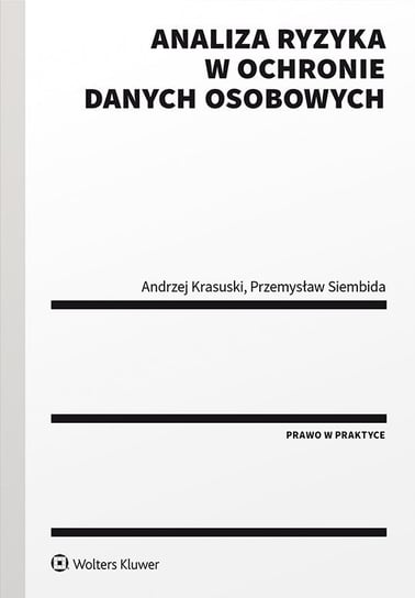 Analiza ryzyka w ochronie danych osobowych - ebook pdf Krasuski Andrzej, Przemysław Siembida