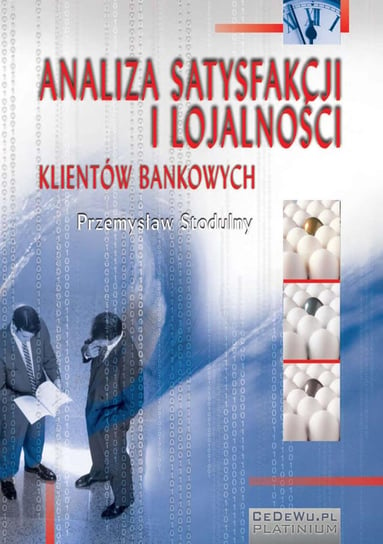 Analiza satysfakcji i lojalności klientów bankowych Stodulny Przemysław